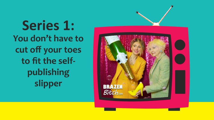 Video poster for She And The Cat's Mother (mother and daughter, Gwen Hullah and Ida Barker) series 1 of: "You Don't Have To Cut Off Your Toes To Fit The Self-Publishing Slipper" filmed for their Brazen Bitch campaign in 2024